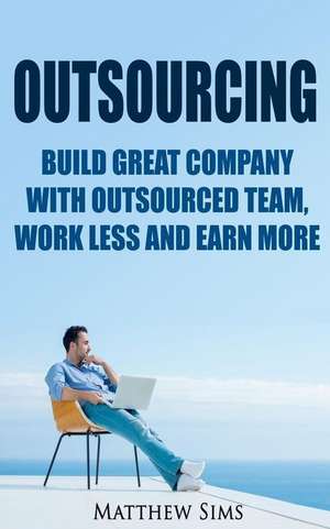 Outsourcing de Matthew Sims