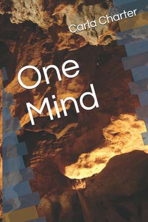 One Mind de Carla Charter