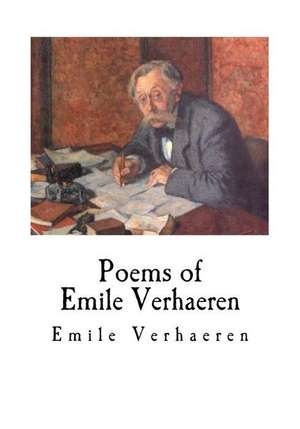 Poems of Emile Verhaeren de Emile Verhaeren