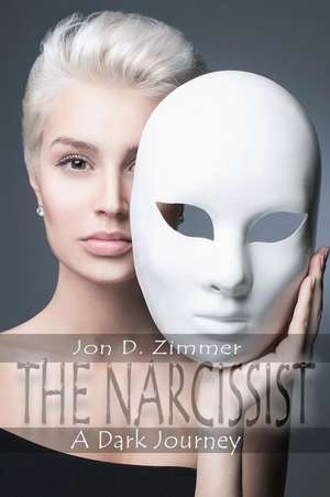 The Narcissist de Jon D. Zimmer