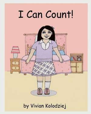 I Can Count! de Vivian Kolodziej