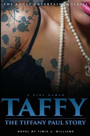 A Girl Named Taffy de MS Timia J. Williams