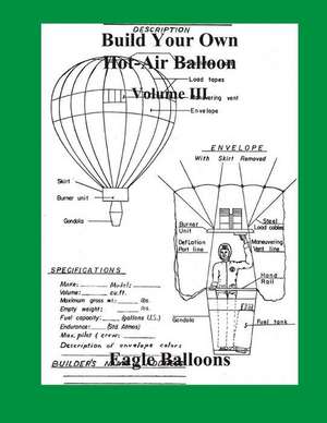 Build Your Own Hot-Air Balloon de Eagle Balloons