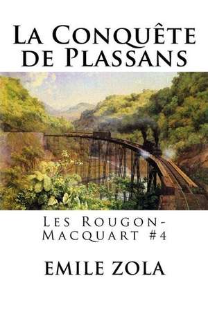 La Conquete de Plassans de Emile Zola