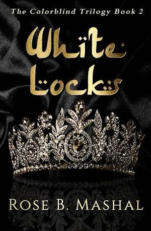 White Locks de Rose B. Mashal