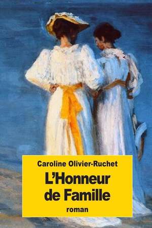 L'Honneur de Famille de Caroline Olivier-Ruchet