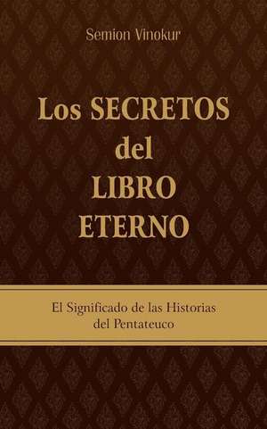 Los Secretos del Libro Eterno de Semion Vinokur