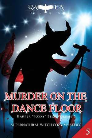 Murder on the Dance Floor de Raven Snow