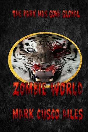 Zombie World de Mark Cusco Ailes