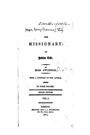 The Missionary, an Indian Tale - Vol. I de Sydney Morgan