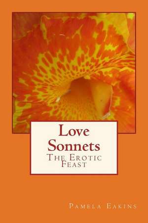 Love Sonnets de Pamela Eakins