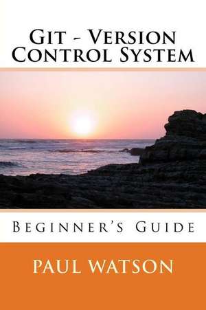 Git - Version Control System de MR Paul Watson