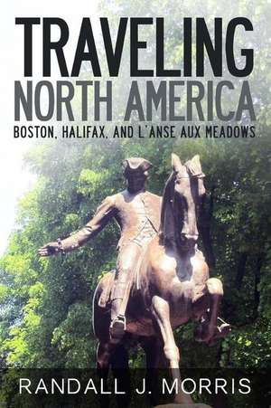 Traveling North America de Randall J. Morris