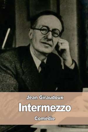 Intermezzo de Jean Giraudoux