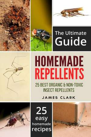 Homemade Repellents de James Clark