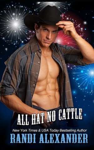 All Hat No Cattle de Randi Alexander