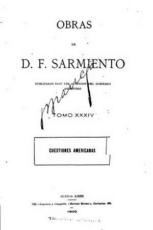 Obras de D. F. Sarmiento - Tomo XXXIV de Domingo Faustino Sarmiento