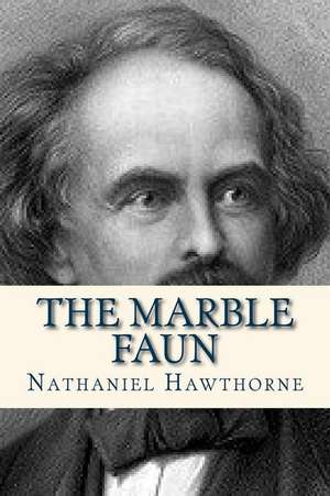 The Marble Faun de Nathaniel Hawthorne