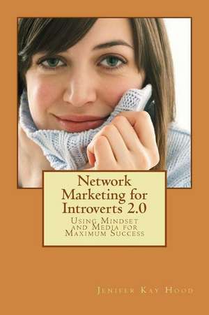 Network Marketing for Introverts 2.0 de Jenifer Kay Hood