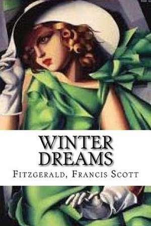 Winter Dreams de Fitzgerald Francis Scott