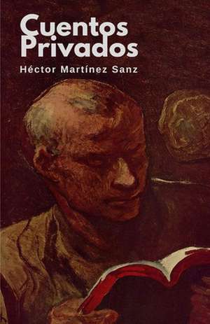 Cuentos Privados de Hector Martinez Sanz