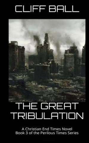 The Great Tribulation de Cliff Ball