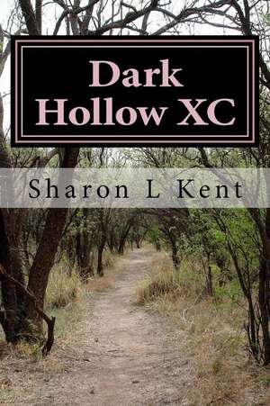 Dark Hollow XC de Sharon L. Kent