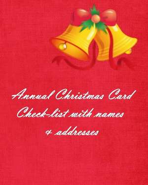 Annual Christmas Card Check-List with Names & Addresses de Anthea Peries