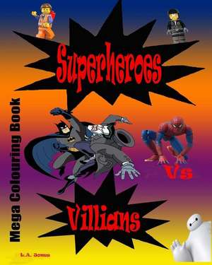 Superheroes Vs Villians de L. a. Jones