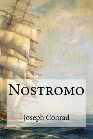 Nostromo de Joseph Conrad