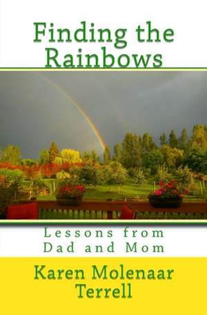 Finding the Rainbows de Karen Molenaar Terrell