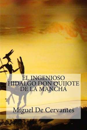 Don Quijote de Miguel De Cervantes