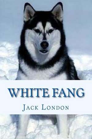 White Fang de Jack London