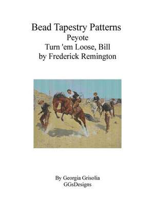 Bead Tapestry Patterns Peyote Turn 'em Loose, Bill by Frederick Remington de Georgia Grisolia