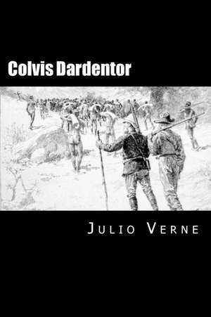 Colvis Dardentor (Spanish Edition) de Julio Verne