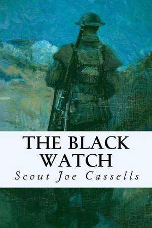 The Black Watch de Scout Joe Cassells