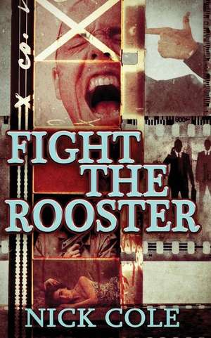 Fight the Rooster de Nick Cole