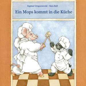 Ein Mops Kommt in Die Kuche de Ingmar Gregorzewski