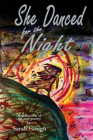 She Danced for the Night de Sarah Hough