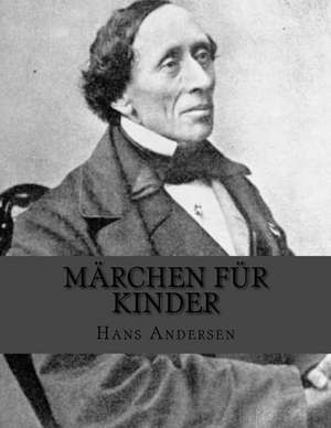 Marchen Fur Kinder de Hans Christian Andersen