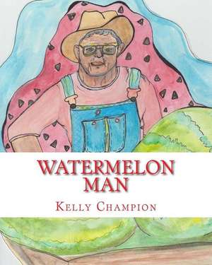 Watermelon Man de Kelly Champion