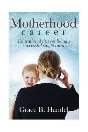 Motherhood de Mary B. Handel