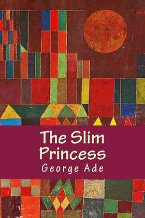 The Slim Princess de George Ade