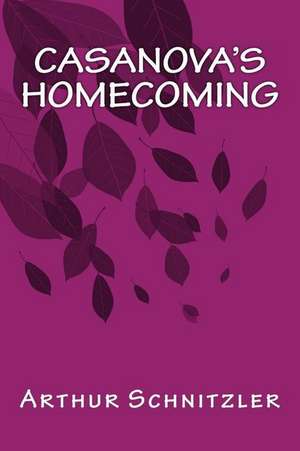 Casanova's Homecoming de Arthur Schnitzler