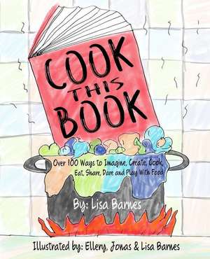 Cook This Book! de Lisa Barnes