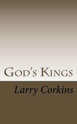 God's Kings de Larry Corkins