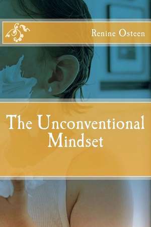 The Unconventional Mindset de Renine Osteen