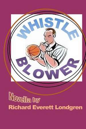 Whistle-Blower de MR Richard Everett Londgren