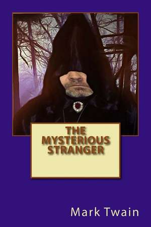 The Mysterious Stranger de Mark Twain