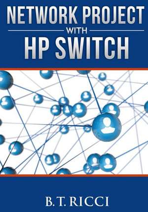 Network Project with HP Switch de B. T. Ricci